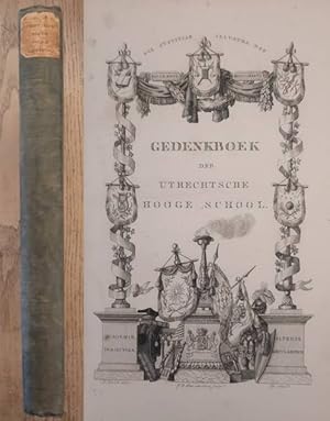 Seller image for Gedenkboek der Utrechtse Hooge School, Gedenkboek van het Tweede Eeuwfeest: 1637 - 1837 for sale by Frans Melk Antiquariaat