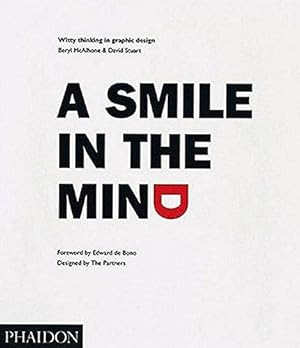 Imagen del vendedor de A Smile in the Mind: Witty Thinking in Graphic Design a la venta por WeBuyBooks