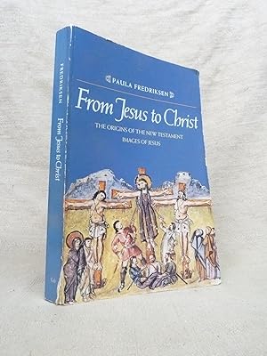 Bild des Verkufers fr FROM JESUS TO CHRIST: THE ORIGINS OF THE NEW TESTAMENT IMAGES OF JESUS zum Verkauf von Gage Postal Books