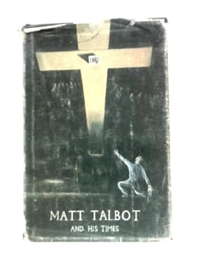 Bild des Verkufers fr Matt Talbot and His Times zum Verkauf von World of Rare Books