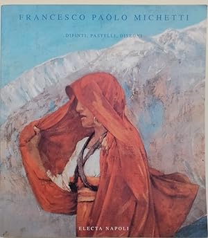 Francesco Paolo Michetti-Dipinti, Pastelli, Disegni