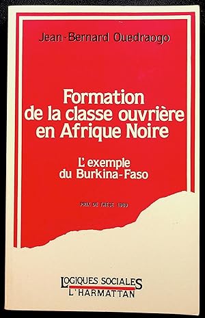 Immagine del venditore per Formation de la classe ouvrire en Afrique Noire - L'exemple du Burkina-Faso venduto da LibrairieLaLettre2