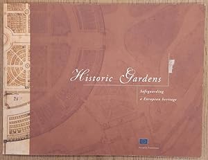 Imagen del vendedor de Historic gardens: Safeguarding a European heritage a la venta por Frans Melk Antiquariaat
