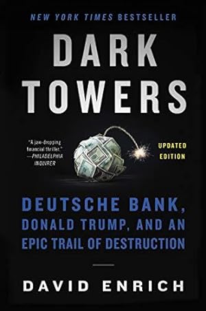 Bild des Verkufers fr Dark Towers: Deutsche Bank, Donald Trump, and an Epic Trail of Destruction zum Verkauf von WeBuyBooks
