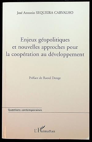 Seller image for Enjeux gopolitiques et nouvelles approches pour la coopration du dveloppement for sale by LibrairieLaLettre2