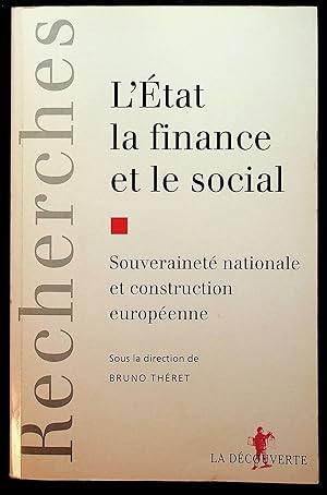 Bild des Verkufers fr L'Etat, la finance et le social - Souverainet nationale et construction europenne zum Verkauf von LibrairieLaLettre2
