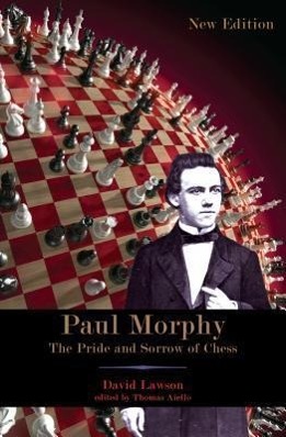 Bild des Verkufers fr Paul Morphy: The Pride and Sorrow of Chess zum Verkauf von moluna