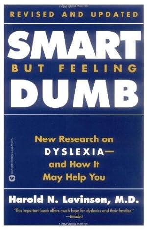 Immagine del venditore per Smart But Feeling Dum: The Challenging New Research on Dyslexia - and How it May Help You venduto da WeBuyBooks