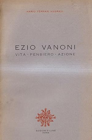 Immagine del venditore per Ezio Vanoni. Vita - Pensiero - Azione venduto da Il Salvalibro s.n.c. di Moscati Giovanni