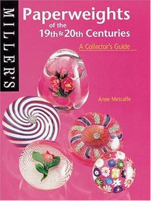 Immagine del venditore per Paperweights of the 19th and 20th Centuries: A Collector's Guide (Miller's Collecting Guides) venduto da WeBuyBooks