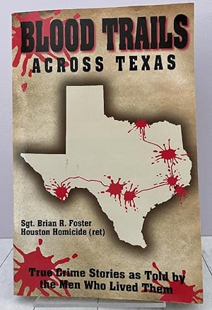 Blood Trails Across Texas (Texas True Crime)