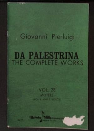 Bild des Verkufers fr Da Palestrina The Complete works - Vol. 28 Motets (For 4 and 5 voices) zum Verkauf von WeBuyBooks