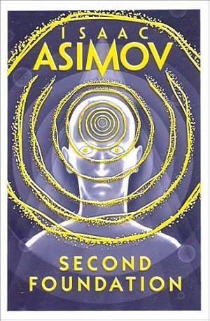 Seller image for Second Foundation: The greatest science fiction series of all time, now a major series from Apple TV+: Book 3 (The Foundation Trilogy) for sale by WeBuyBooks 2