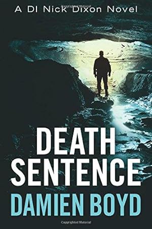Seller image for Death Sentence: 6 (DI Nick Dixon Crime) for sale by WeBuyBooks