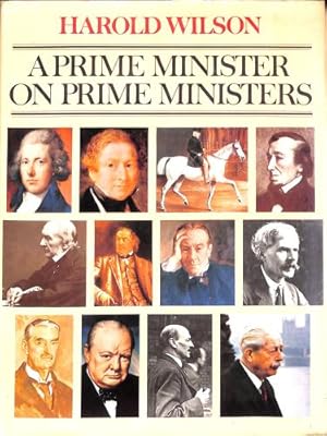 Imagen del vendedor de By Sir Harold Wilson A Prime Minister on Prime Ministers (illustrated edition) [Hardcover] a la venta por WeBuyBooks