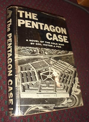 The Pentagon Case: A Novel of the Cold War