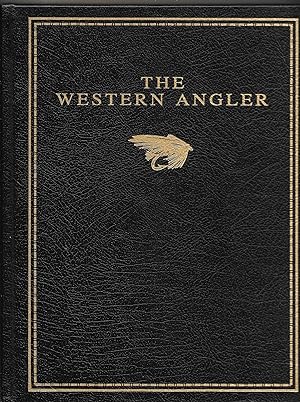 THE WESTERN ANGLER, An Account of Pacific Salmon and Western Trout