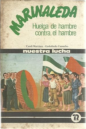 Imagen del vendedor de Marinaleda: Huelga de hambre contra el hambre (Nuestra lucha) (Spanish Edition) a la venta por TU LIBRO DE OCASION