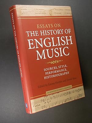Essays on the History of English Music in Honour of John Caldwell: Sources, Style, Performance, H...
