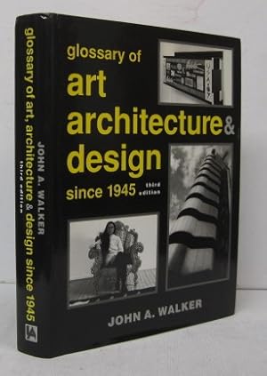 Imagen del vendedor de GLOSSARY OF ART, ARCHITECTURE & DESIGN Since 1945 a la venta por BADGERS BOOKS ONLINE