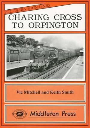 Bild des Verkufers fr Charing Cross to Orpington (Southern main line railway albums) zum Verkauf von WeBuyBooks