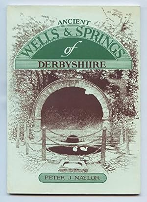 Seller image for Ancient Wells and Springs of Derbyshire for sale by WeBuyBooks