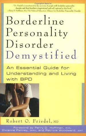 Bild des Verkufers fr Borderline Personality Disorder Demystified: An Essential Guide for Understanding and Living with BPD (Demystified Series) zum Verkauf von WeBuyBooks