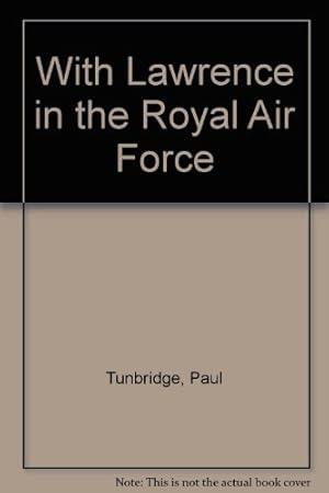 Bild des Verkufers fr With Lawrence in the Royal Air Force zum Verkauf von WeBuyBooks