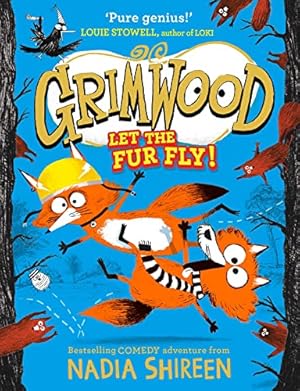 Bild des Verkufers fr Grimwood: Let the Fur Fly!: the brand new wildly funny adventure " laugh your head off! zum Verkauf von WeBuyBooks