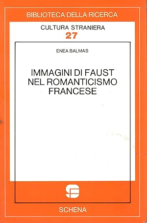 Bild des Verkufers fr Immagini di Faust nel romanticismo francese zum Verkauf von Di Mano in Mano Soc. Coop