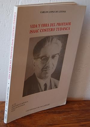 Imagen del vendedor de VIDA Y OBRA DEL PROFESOR ISAAC COSTERO TUDANCA a la venta por EL RINCN ESCRITO