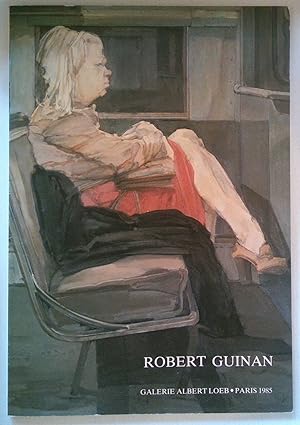 Seller image for Robert Guinan, Galerie Albert Loeb, 31 Janvier - 15 Mars 1985 for sale by *bibliosophy*