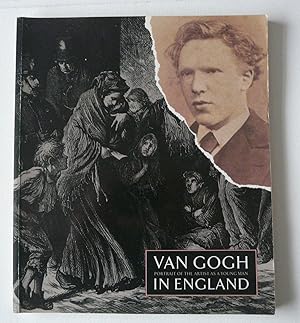 Bild des Verkufers fr Van Gogh in England: Portrait of the Artist As a Young Man zum Verkauf von Colin Neville, Woodbine Books