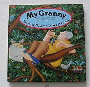 Image du vendeur pour My Granny Was a Frightful Bore (But She Isn't Any More) mis en vente par Colin Neville, Woodbine Books