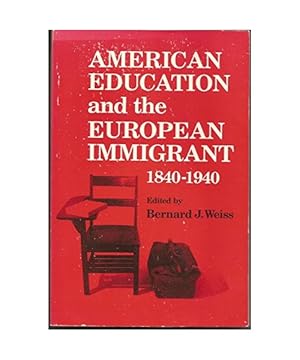 Bild des Verkufers fr American Education and the European Immigrant: 1840-1940 zum Verkauf von Buchpark