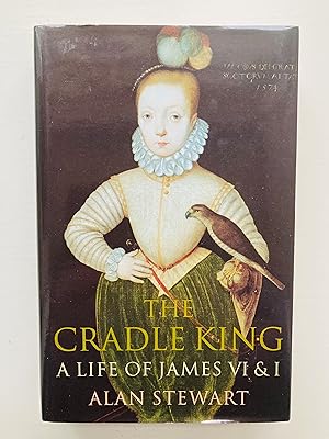 Seller image for The Cradle King: A Life of James I and VI for sale by Cherubz Books