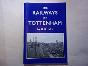 Imagen del vendedor de The Railways of Tottenham a la venta por Carmarthenshire Rare Books