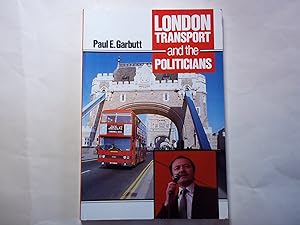 Seller image for London Transport and the Politicians for sale by Carmarthenshire Rare Books