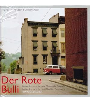 Bild des Verkufers fr Der Rote Bulli. Stephen Shore und die Neue Dsseldorfer Fotografie. Stephen Shore and the New Dsseldorf Photography. zum Verkauf von Antiquariat Querido - Frank Hermann