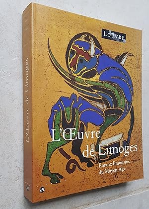 Bild des Verkufers fr L'Oeuvre de Limoges - Emaux limousins du moyen age zum Verkauf von Librairie du Monde Entier