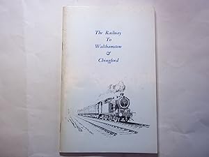 Imagen del vendedor de The Railway to Walthamstow and Chingford a la venta por Carmarthenshire Rare Books