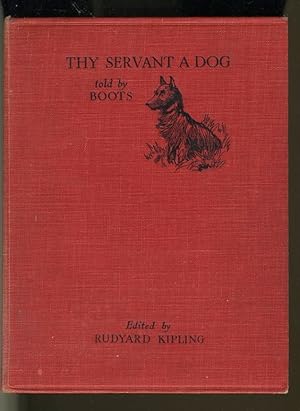 Imagen del vendedor de THY SERVANT A DOG: TOLD BY BOOTS a la venta por Daniel Liebert, Bookseller