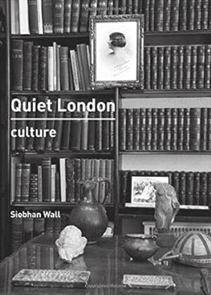 Bild des Verkufers fr Quiet London: Culture zum Verkauf von WeBuyBooks