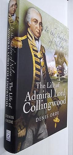 Bild des Verkufers fr In the Shadow of Nelson: The Life of Admiral Lord Collingwood zum Verkauf von Your Book Soon