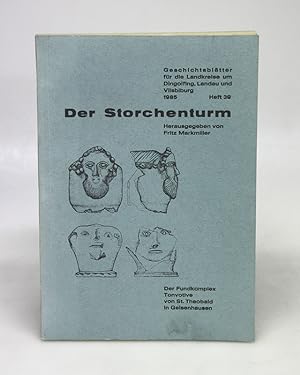 Der Storchenturm. Geschichtsblätter für die Landkreise um Dingolfing, Landau und Vilsbiburg. 20. ...