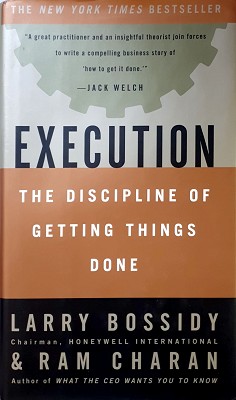 Execution: The Discipline Of Getting Things Done