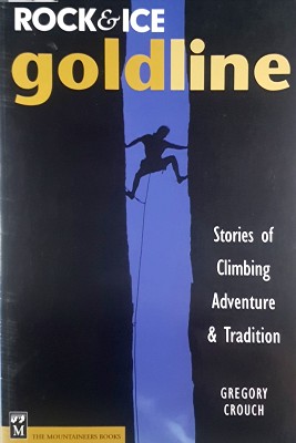 Seller image for Rock And Ice Goldline: Stories Of Climbing Adventure And Tradition for sale by Marlowes Books and Music