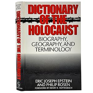 Dictionary of the Holocaust: Biography, Geography, and Terminology