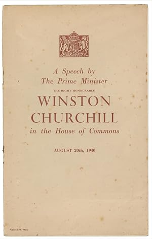A Speech by the Prime Minister, the Rt. Hon. Winston Churchill in the House of Commons. August 20...