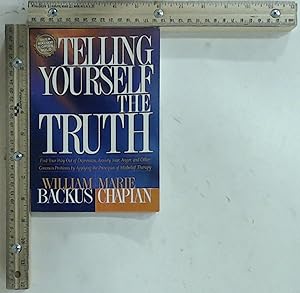 Bild des Verkufers fr Telling Yourself the Truth: Find Your Way Out of Depression, Anxiety, Fear, Anger, and Other Common Problems by Applying the Principles of Misbelief Therapy zum Verkauf von Jenson Books Inc